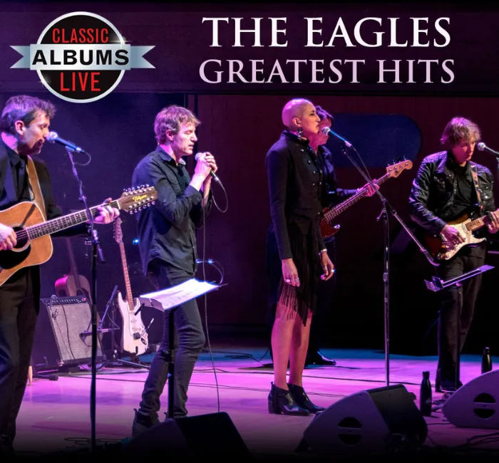 Greatest Albums Live: Eagles – Their Greatest Hits