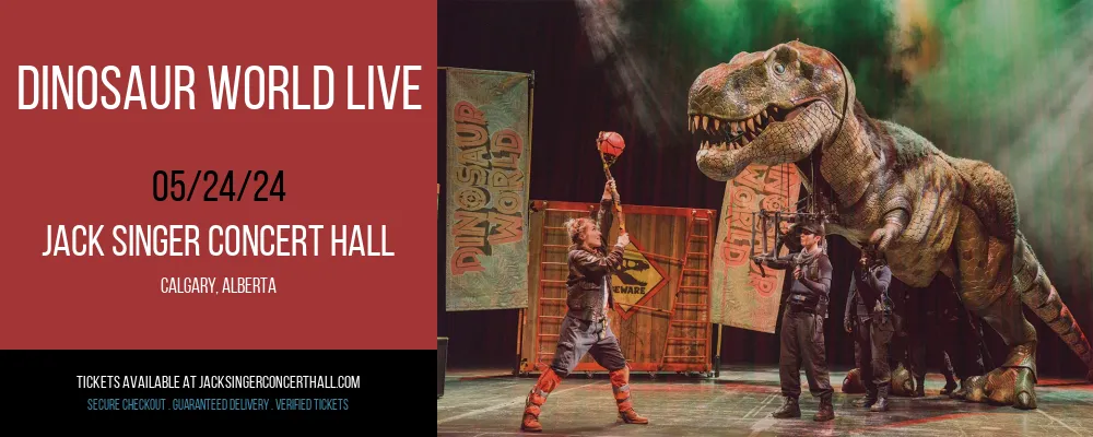 Dinosaur World Live at Jack Singer Concert Hall