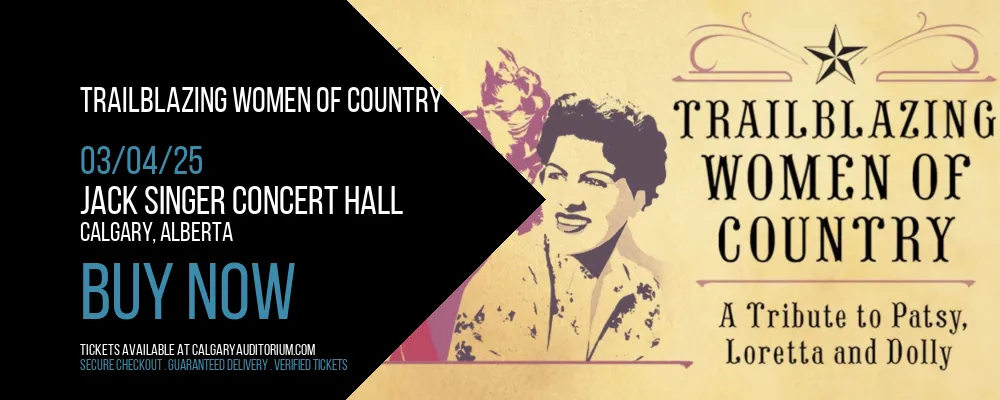 Trailblazing Women of Country at Jack Singer Concert Hall